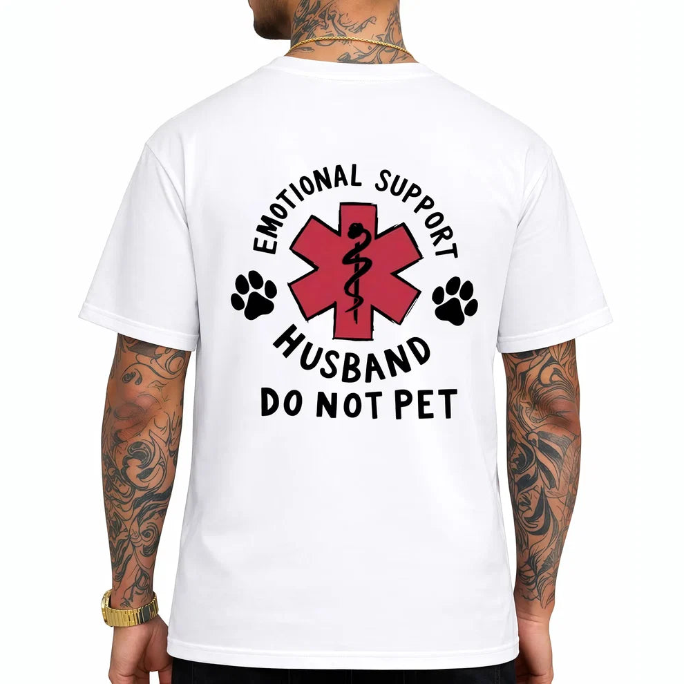 Emotional Support Husband Do Not Pet Funny Marriage Tee sweatshirt Hoodie